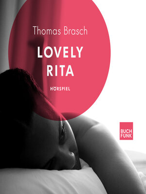 cover image of Lovely Rita--Ein Hörspiel nach Thomas Brasch